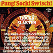 TJOCKA SLAKTEN / Pang! Sock! Swisch!